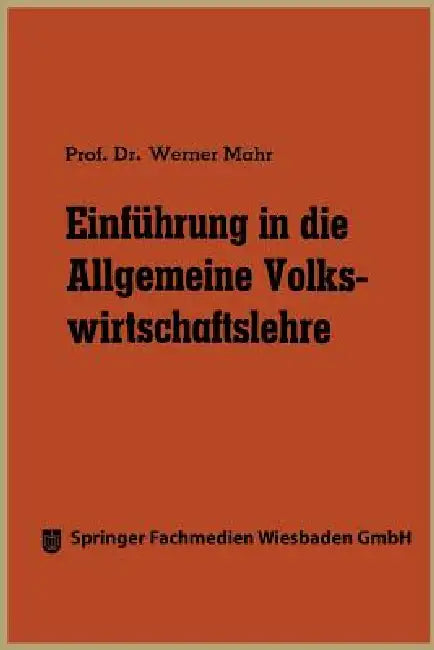 Einführung in Die Allgemeine Volkswirtschaftslehre (English, Werner Mahr)