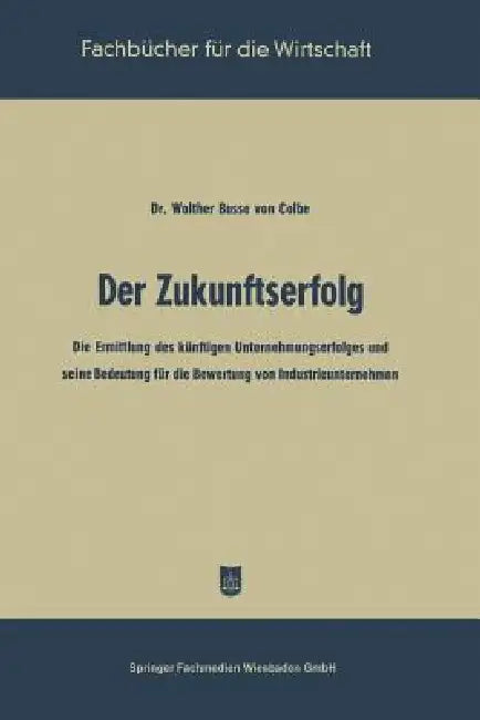 Der Zukunftserfolg (English, Walther Busse Von Colbe)