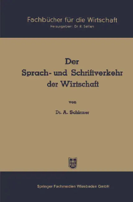 Der Sprach- und Schriftverkehr der Wirtschaft (English, Alfred Schirmer)
