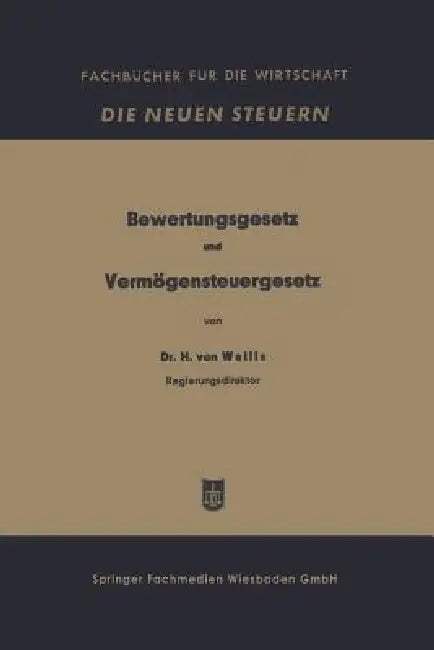 Bewertungsgesetz Und Vermögensteuergesetz (English, Hugo Von Wallis)