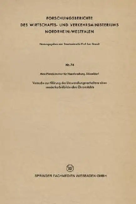 Versuche Zur Klärung Des Umwandlungsverhaltens Eines Sonderkarbidbildenden Chromstahls (English, Leo Brandt)
