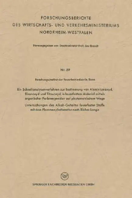 Ein Schnellanalysenverfahren Zur Bestimmung Von Aluminiumoxyd, Eisenoxyd Und Titanoxyd in Feuerfeste (English, Leo Brandt)