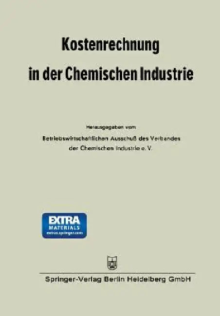 Kostenrechnung in Der Chemischen Industrie (English, Betriebswirtschaftlichen Ausschuß Des Ve)