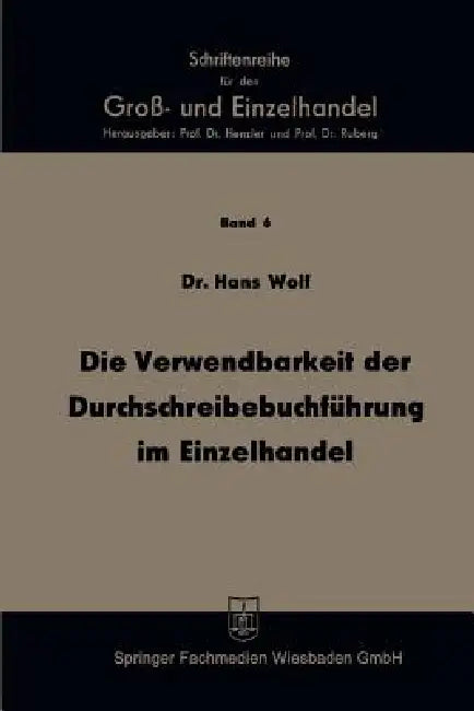Die Verwendbarkeit Der Durchschreibebuchführung Im Einzelhandel (English, Hans Wolf)