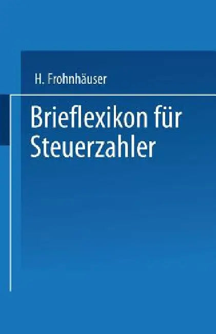 Brieflexikon Für Steuerzahler (English, Hermann Frohnhäuser)