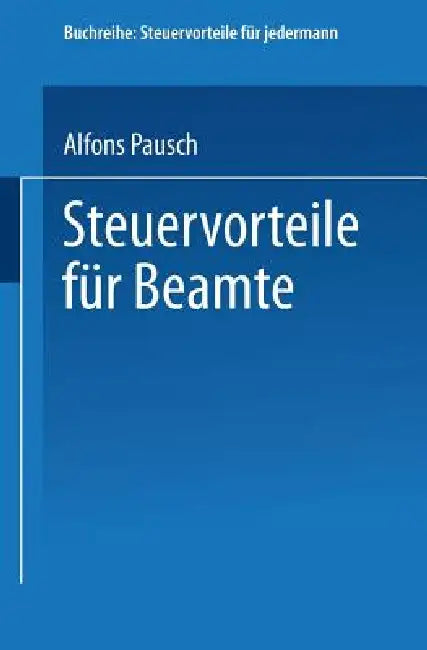 Steuervorteile Für Beamte (English, Alfons Pausch)