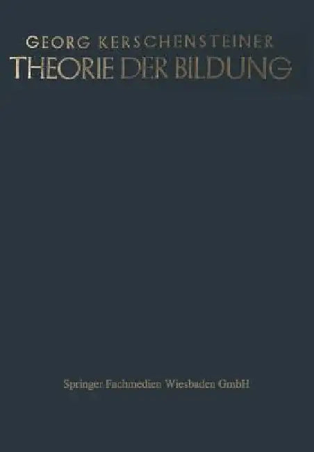 Theorie Der Bildung (English, Georg Kerschensteiner)