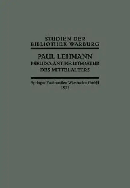 Pseudo-Antike Literatur Des Mittelalters (English, Paul Lehmann)