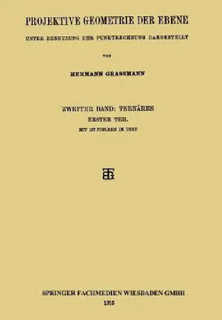Projektive Geometrie Der Ebene (English, Hermann Grassmann)