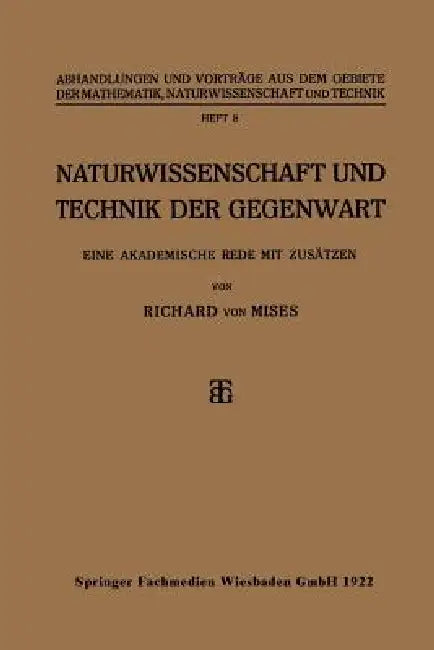 Naturwissenschaft Und Technik Der Gegenwart (English, Richard Von Mises)