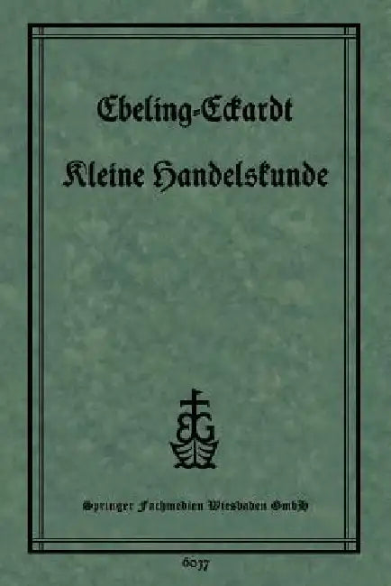 Kleine Handelskunde (English, Ph. Ebeling | P. Eckardt)