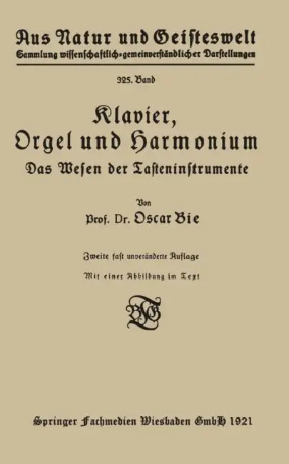 Klavier, Orgel Und Harmonium (English, Oscar Bie)