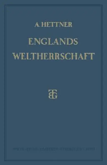 Englands Weltherrschaft (English, Alfred Hettner)
