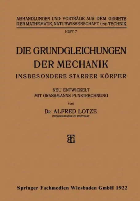 Die Grundgleichungen Der Mechanik (English, Alfred Lotze)