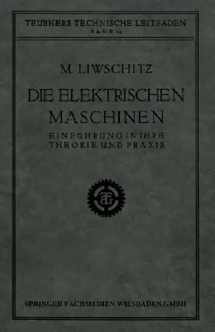 Die Elektrischen Maschinen (English, M. Liwschitz)