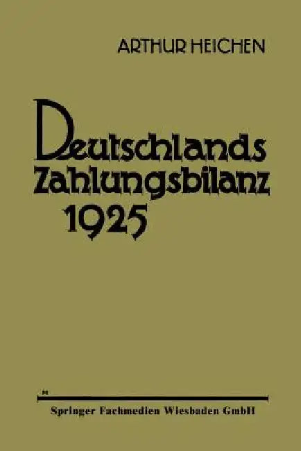 Deutschlands Zahlungsbilanz 1925 (English, Arthur Heichen)