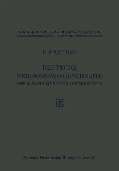 Deutsche Verfassungsgeschichte Vom 15. Jahrhundert Bis Zur Gegenwart (English, Fritz Hartung)