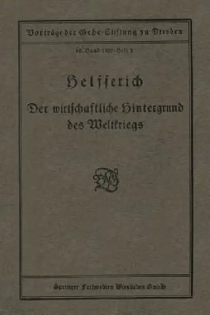 Der Wirtschaftliche Hintergrund Des Weltkriegs (English, Helfferich)