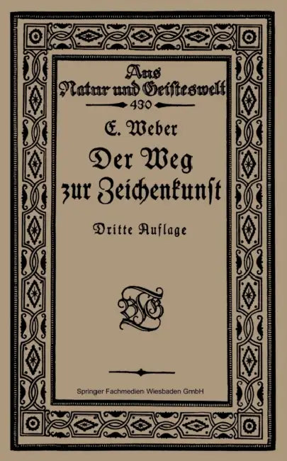Der Weg Zur Zeichenkunst (English, Ernst Weber)