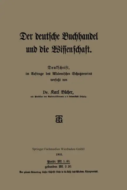 Der Deutsche Buchhandel Und Die Wissenschaft (English, Karl Bücher)