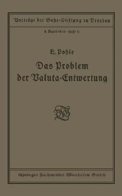 Das Problem Der Valuta-Entwertung (English, Ludwig Pohle)
