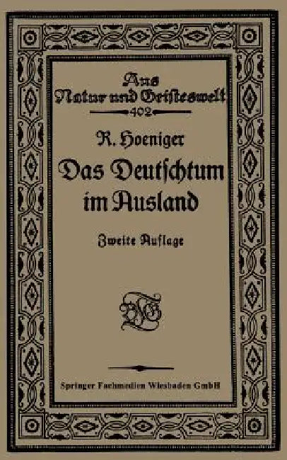 Das Deutschtum Im Ausland VOR Dem Weltkrieg (English, Robert Hoeniger)