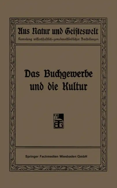 Das Buchgewerbe Und Die Kultur (English, R. Focke | H. Hermelink | R. Kautzsch)