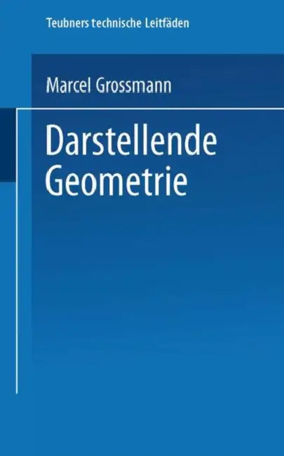 Darstellende Geometrie (English, Marcel Grossmann)