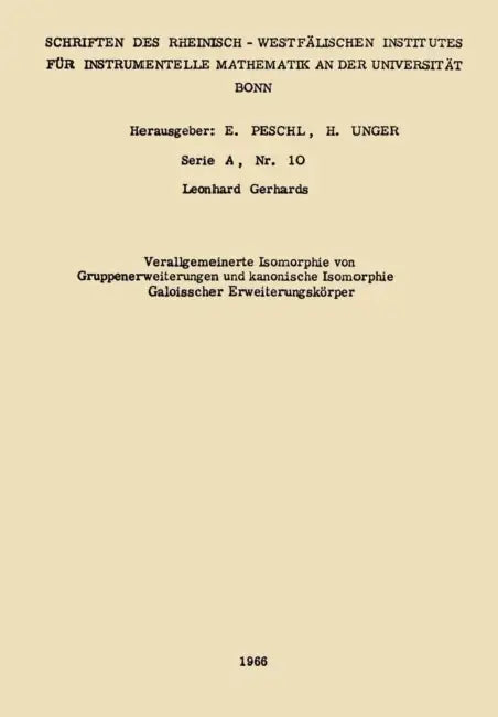 Verallgemeinerte Isomorphie Von Gruppenerweiterungen Und Kanonische Isomorphie Galoisscher Erweiteru (English, Leonhard Gerhards)