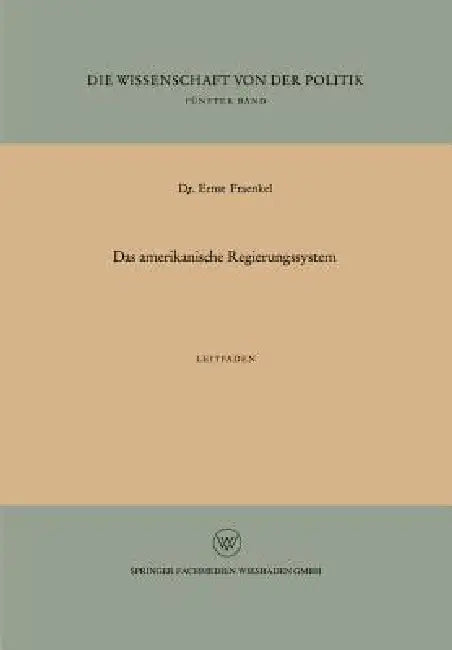 Das Amerikanische Regierungssystem (English, Ernst Fraenkel)