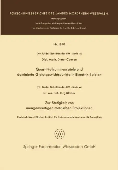 Quasi-Nullsummenspiele Und Dominierte Gleichgewichtspunkte in Bimatrix-Spielen. Zur Stetigkeit Von M (English, Dieter Coenen)