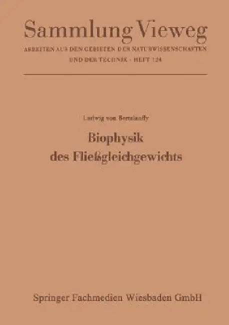 Biophysik Des Fließgleichgewichts (English, Ludwig Bertalanffy)