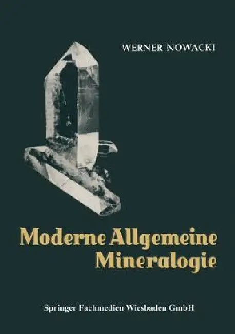 Moderne Allgemeine Mineralogie (English, Werner Nowacki)