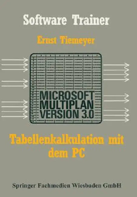 Tabellenkalkulation Mit Microsoft Multiplan 3.0 Auf Dem PC (English, Ernst Tiemeyer)