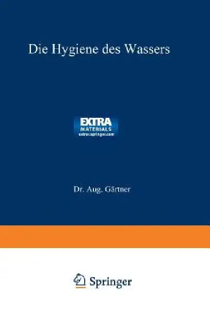 Die Hygiene Des Wassers (English, Aug Gärtner)