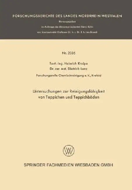 Untersuchungen Zur Reinigungsfähigkeit Von Teppichen Und Teppichböden (English, Heinrich Kreipe)