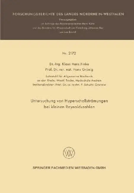Untersuchung Von Hyperschallströmungen Bei Kleinen Reynoldszahlen (English, Klaus Hans Finke)