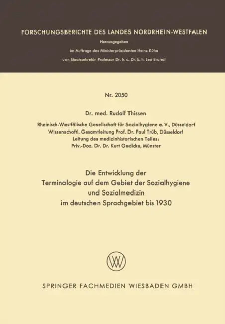 Die Entwicklung Der Terminologie Auf Dem Gebiet Der Sozialhygiene Und Sozialmedizin Im Deutschen Spr (English, Rudolf Thissen)