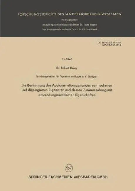 Die Bestimmung Des Agglomerationszustandes Von Trockenen Und Dispergierten Pigmenten Und Dessen Zusa (English, Robert Haug)
