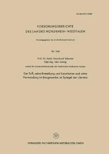 Der Tuff, Seine Entstehung Und Konstitution Und Seine Verwendung Im Baugewerbe Im Spiegel Der Litera (English, Hans-Ernst Schwiete | Udo Ludwig)
