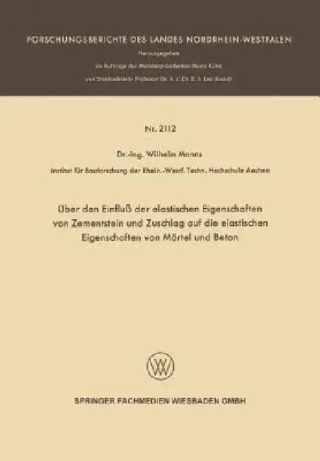 Über Den Einfluß Der Elastischen Eigenschaften Von Zementstein Und Zuschlag Auf Die Elastischen Eige (English, Wilhelm Manns)