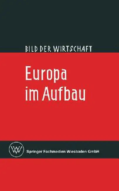 Europa Im Aufbau (English, Claus Broicher)