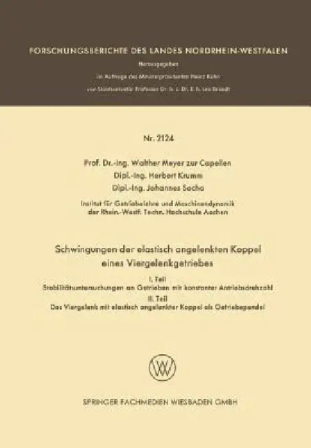 Schwingungen Der Elastisch Angelenkten Koppel Eines Viergelenkgetriebes (English, Walther Meyer Zur Capellen | Herbert Krumm | Johannes Socha)