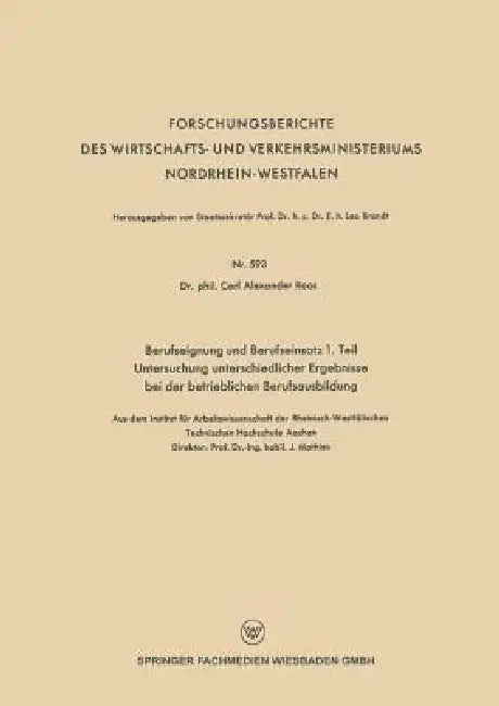 Berufseignung Und Berufseinsatz 1. Teil Untersuchung Unterschiedlicher Ergebnisse Bei Der Betrieblic (English, Alexander Roos)