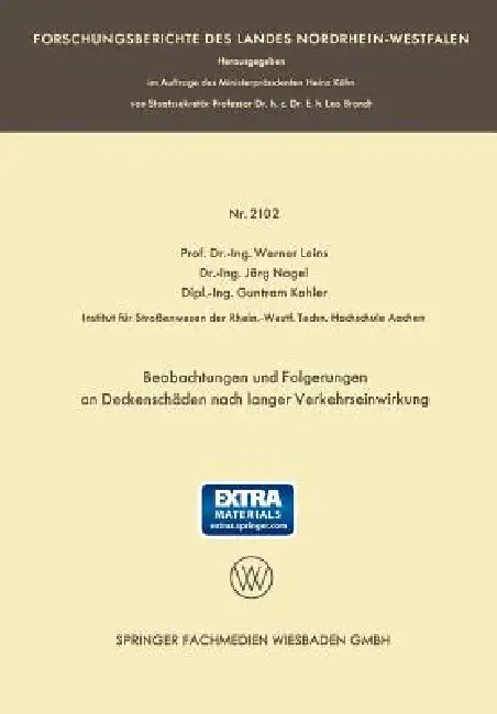 Beobachtungen Und Folgerungen an Deckenschäden Nach Langer Verkehrseinwirkung (English, Prof Dr -Ing Werner Leins | Dr -Ing Jörg Nagel | Dipl -Ing Guntram Kohler)