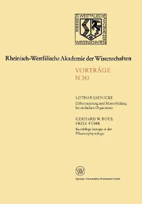 Differenzierung Und Musterbildung Bei Einfachen Organismen. Kurzlebige Isotope in Der Pflanzenphysio (English, Lothar Jaenicke)