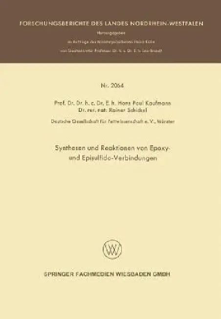 Synthesen Und Reaktionen Von Epoxy- Und Episulfido-Verbindungen (English, Hans Paul Kaufmann)