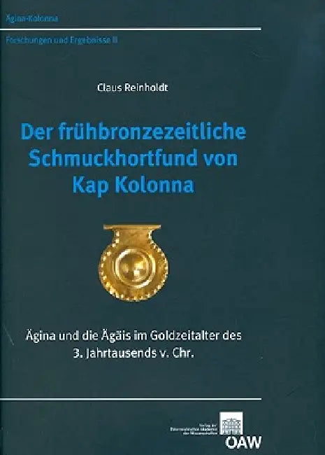 Der Fruhbronzezeitliche Schmuckhortfund Von Kap Kolonna (English, Claus Reinholdt)