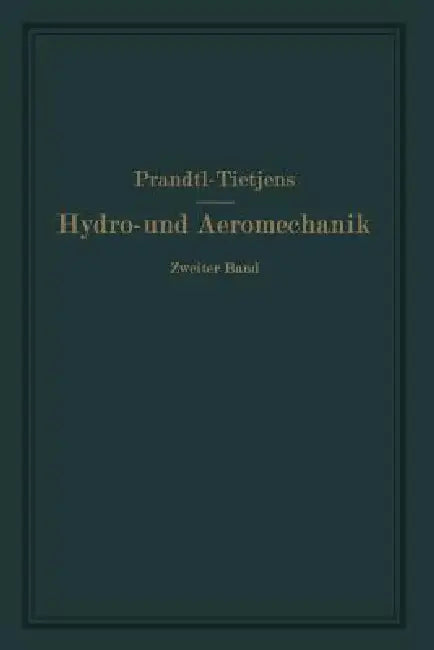 Bewegung Reibender Flüssigkeiten Und Technische Anwendungen (English, Phil O. Tietjens)