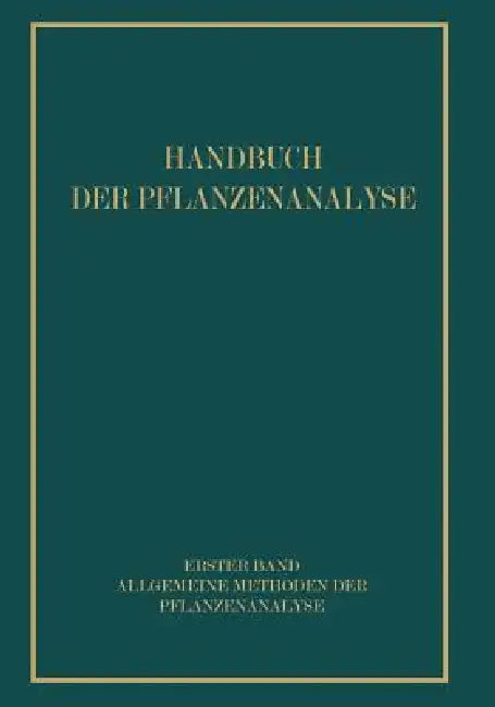 Allgemeine Methoden Der Pflanzenanalyse (English, R. Brieger | Fritz Feigl | P. Hirsch)